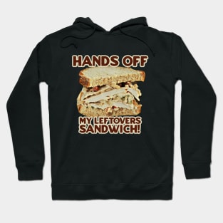 Thanksgiving Leftovers Sandwich Hoodie